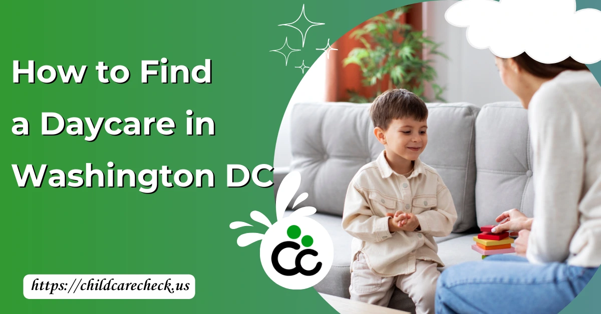 How to Find a Daycare in Washington DC